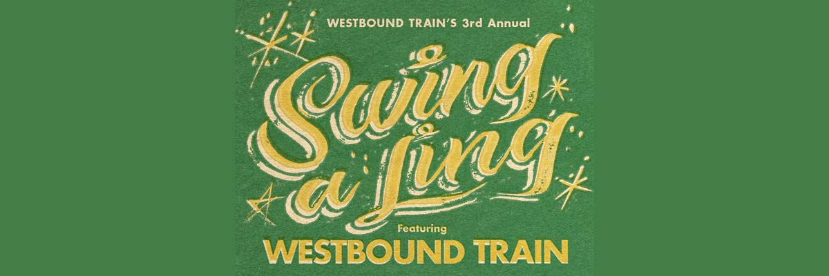 Westbound Train: 3rd Annual Swing-a-Ling with Spring Heeled Jack & The Doomstompers
