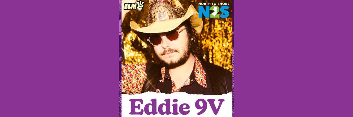 North 2 Shore and Asbury Jams Presents Eddie 9V