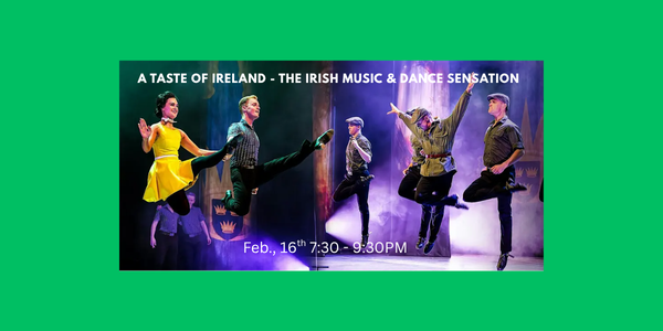 A Taste of Ireland — The Irish Music & Dance Sensation