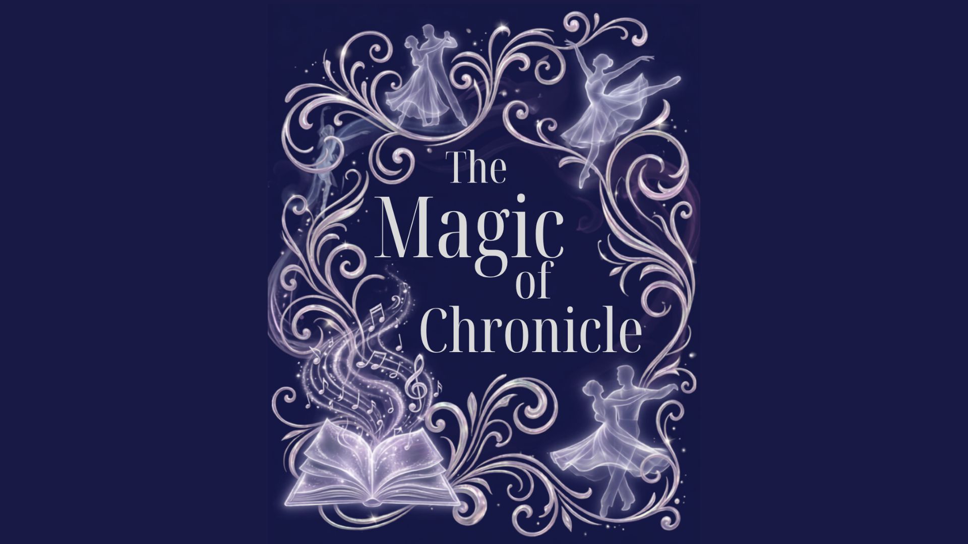 Chronicle Dance presents "The Magic of Chronicle"