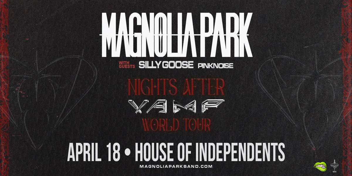 Magnolia Park – Nights After VAMP Tour