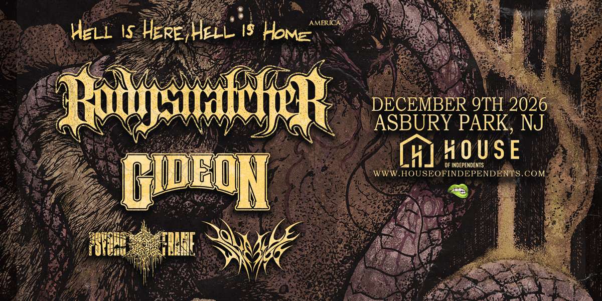 BODYSNATCHER "Hell Is Here, Hell Is Home Tour"