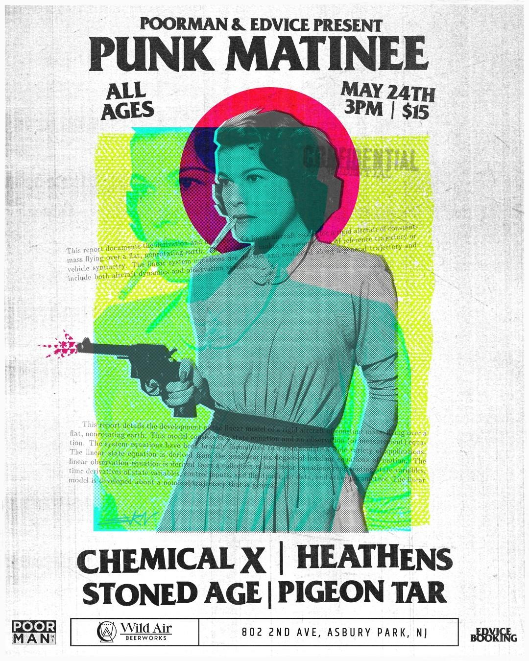Poorman & Edvice Present Punk Matinee: Chemical X, Heathens, Stoned Age, Pigeon Tar