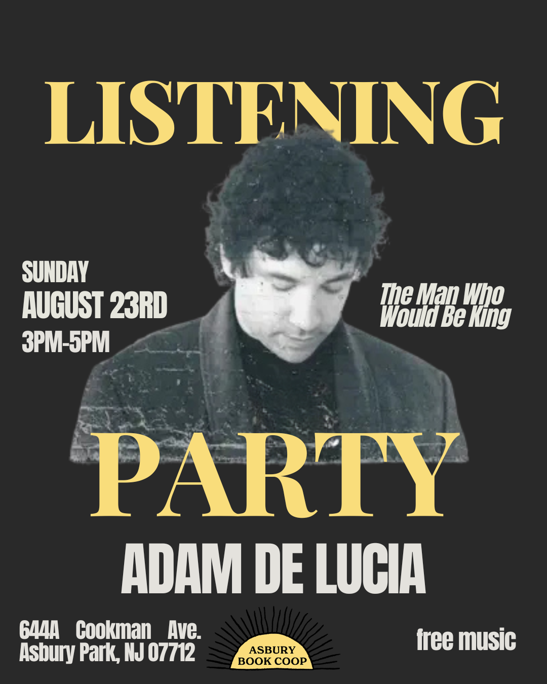 Listening Party: Adam De Lucia - The Man Who Would Be King