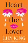 Romance Readers Book Club: Heart the Lover by Lily King