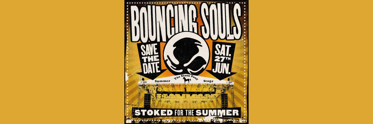 Bouncing Souls: Stoked for the Summer