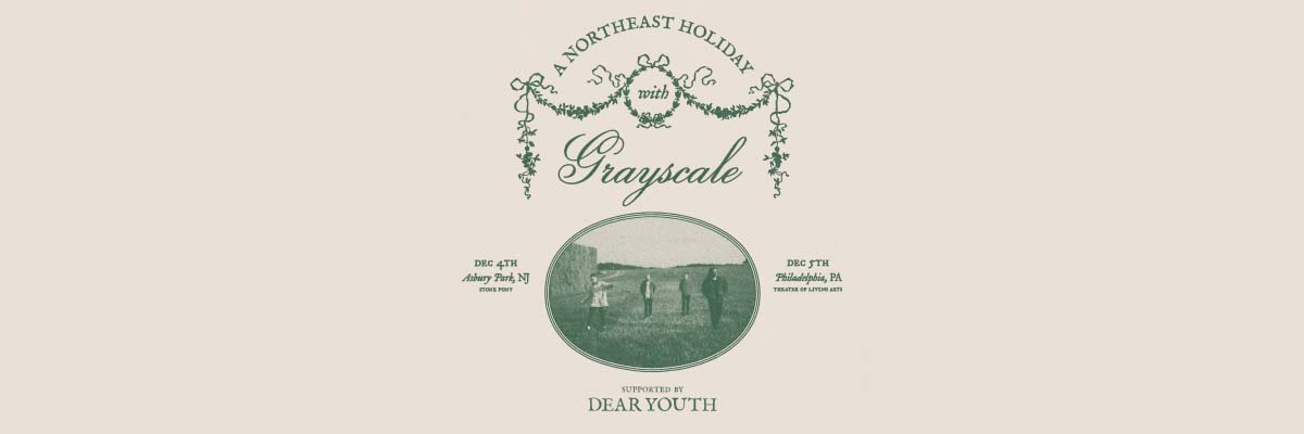 Grayscale: The Dear Youth Tour