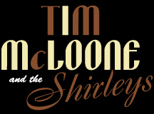Tim McLoone & The Shirleys