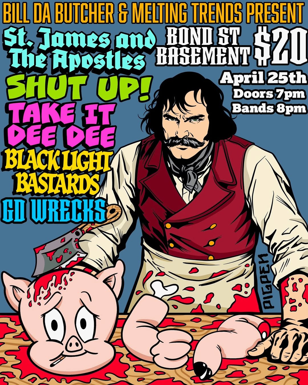 St. James and The Apostles, SHUT UP!, TAKE IT DEE DEE, BLACK LIGHT BASTARDS, GD WRECKS