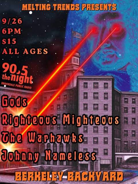 Gods, Righteous Mighteous, The Warhawks, Johnny Nameless