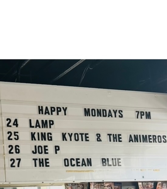 Happy Mondays: The Ocean Blue, Forever King Clark, St James & the Apostles, Ruby Bones, Sheepishwolf