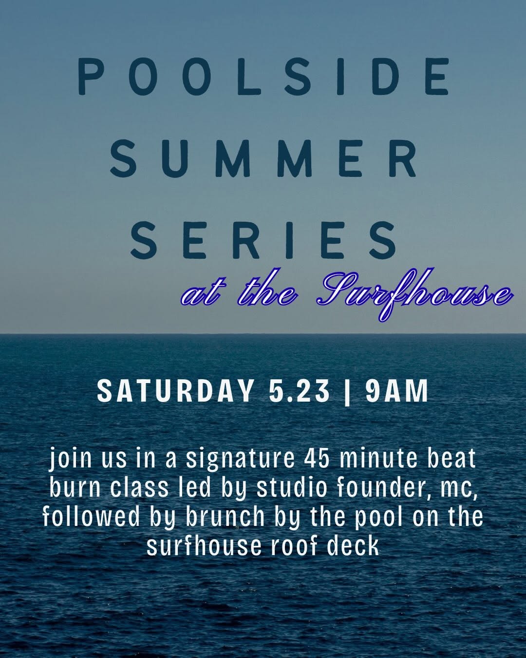 Poolside Summer Series at The Surfhouse