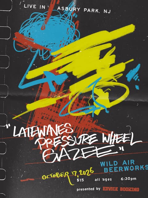 Latewaves / Pressure Wheel / Gazee