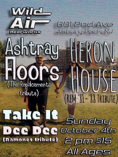 Ashtray Floors, Heron House, and Take It Dee Dee