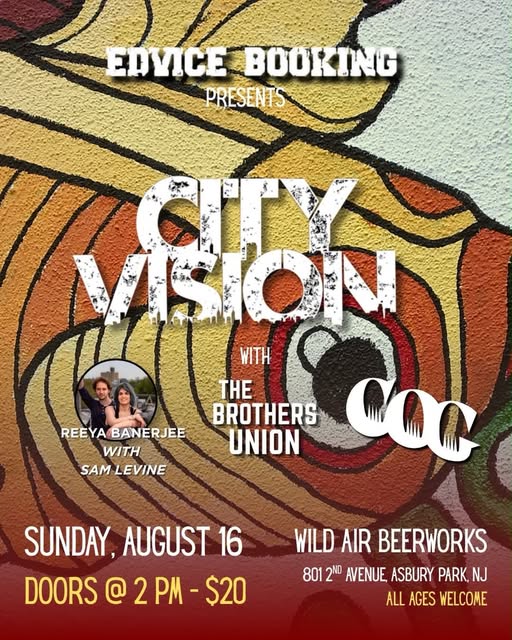 EdVice Booking Presents: City Vision with The Brothers Union, Crowd of Ghosts, Reeya Banerjee