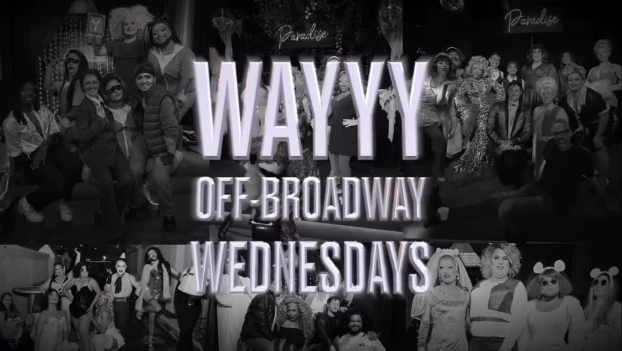 WAYYY Off-Broadway Wednesdays