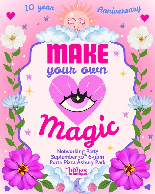MAKE YOUR OWN MAGIC: 10 Year Anniversary Networking Party