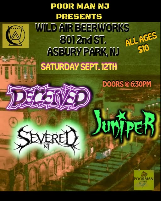 Poor Man NJ presents: Deceived, Juniper, Severed NJ