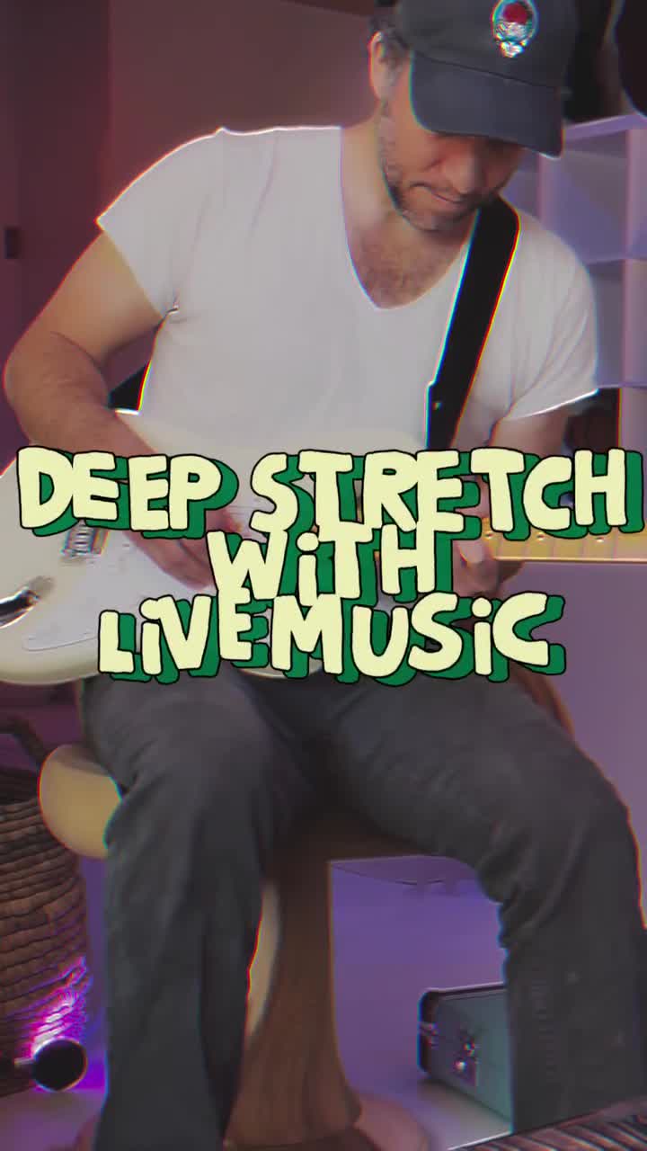Deep Stretch with Live Music