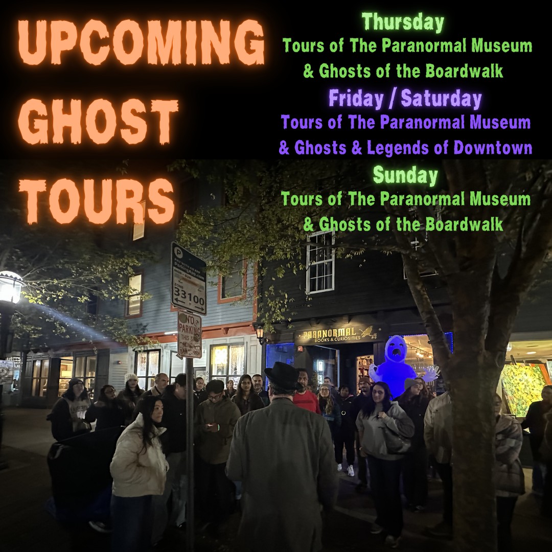 Tours of The Paranormal Museum & Ghosts of the Boardwalk