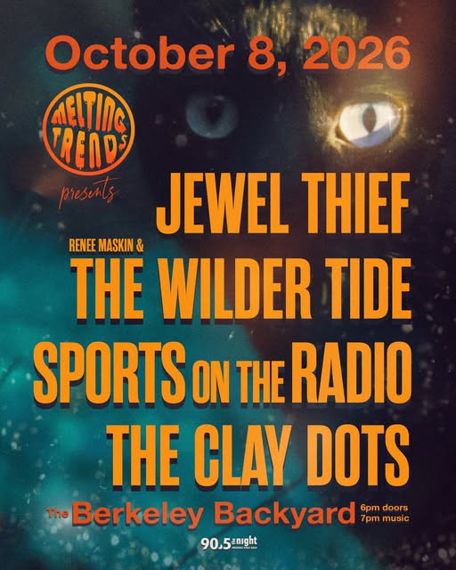 Melting Trends Presents: Jewel Thief, Renee Maskin & The Wilder Tide, Sports on the Radio, The Clay Dots