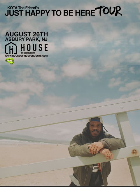 KOTA THE FRIEND "Just Happy To Be Here Tour"
