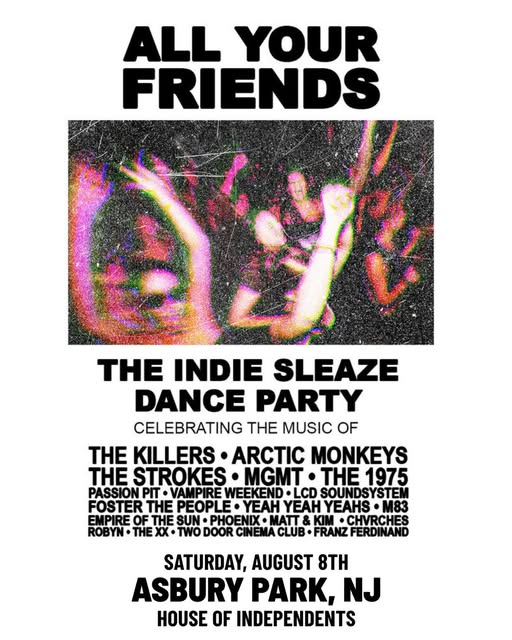 All Your Friends: The Indie Sleaze Dance Party