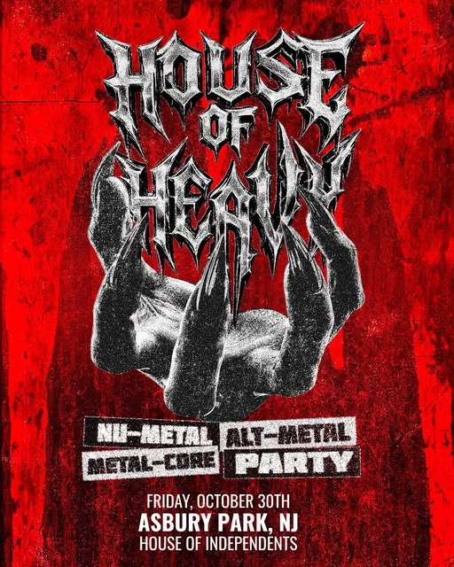 HOUSE OF HEAVY: Nu-Metal, Alt-Metal & Metal-Core Party