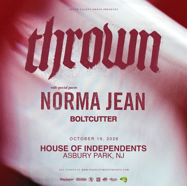 thrown with special guests Norma Jean and Boltcutter